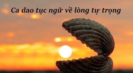 Tục ngữ về lòng tự trọng